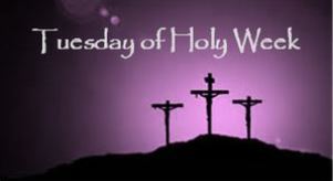 Tuesday in Holy Week